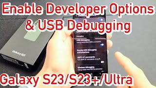 Galaxy S23S23Ultra How to Enable Developers Option amp USB Debugging [upl. by Yenffit]