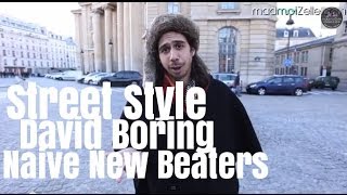 David Boring Naive New Beaters le Street Style [upl. by Eenobe544]