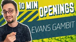 Learn the Evans and Nakhmanson Gambit  10Minute Chess Openings [upl. by Odom]