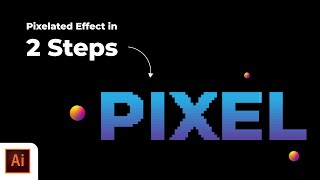 Pixel Effect in 2 steps  Adobe Illustrator [upl. by Inerney71]