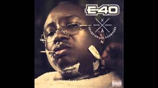 E40 quotCant FCK With Mequot [upl. by Enaj252]