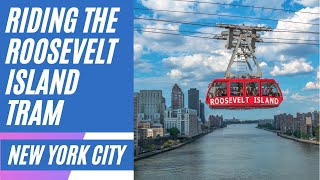 Riding the Roosevelt Island Tram  New York City’s Cable Car [upl. by Burnham]