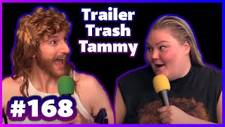 Trailer Trash Tammy amp Dave Gunther  Chelcie Lynn  Jeremiah Wonders Ep 168 [upl. by Kelbee]