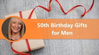 What is the Best 50th Birthday Present for a Man [upl. by Belanger]