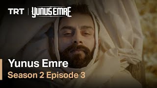 Yunus Emre  Season 2 Episode 03 [upl. by Rednave581]