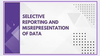 Selective reporting and misrepresentation of data [upl. by Esialb]