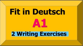 2 Übungen zum Schreiben A1  Fit in Deutsch 1  German Writing Exercises [upl. by Otrebmuh]