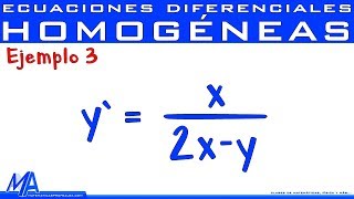 Ecuaciones diferenciales Homogéneas  Ejemplo 3 [upl. by Annovad185]