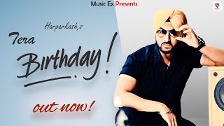 Tera Birthday official Song Harparkash  Punjabi Songs 2020  Gavie Malik  Happy Birthday Song [upl. by Alfonso]