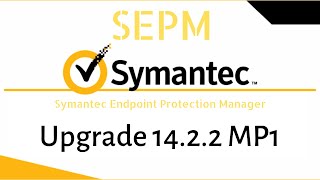 Upgrade Symantec Endpoint Protection Manager SEPM to 1422 MP1 [upl. by Ajad320]