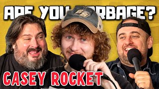 Are You Garbage Comedy Podcast Casey Rocket [upl. by Azal]