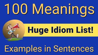 100 English Idioms You Can Use Often  Meanings and Examples [upl. by Galvan]