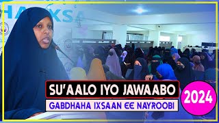 SUAALO IYO JAWAABO GABDHAHA IXSAAN EE NAYROOBI 2024  Ustaada Zahra Sh Yusuf [upl. by Marcello]