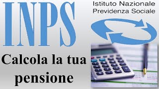 INPS  CALCOLA LA TUA PENSIONE [upl. by Yrbua662]