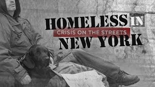 Homeless in New York Crisis on the Streets [upl. by Dorine]