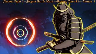 Shadow Fight 2 Shogun Battle Music Burning Town 1 \ 𝐋𝐢𝐧𝐝 𝐄𝐫𝐞𝐛𝐫𝐨𝐬 \ [upl. by Gavini]