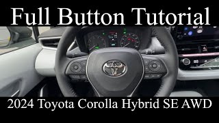 2024 Toyota Corolla Hybrid SE AWD FULL Button Tutorial [upl. by Lezley202]