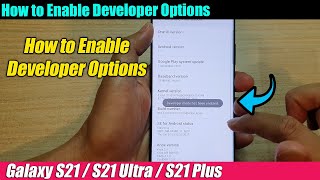 Galaxy S21UltraPlus How to Enable Developer Options [upl. by Mechling]