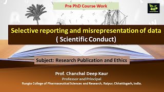 Selective reporting and misrepresentation of data  Scientific Conduct [upl. by Galen871]