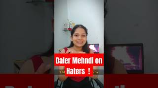 Daler Mehndi reply to haters shorts ytshorts [upl. by Eissirhc]