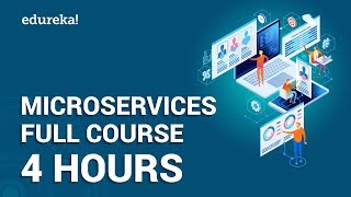 Microservices Full Course  Learn Microservices in 4 Hours  Microservices Tutorial  Edureka [upl. by Boyce]