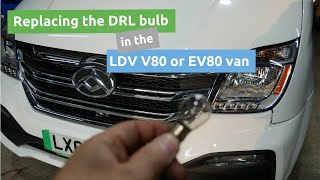 How to replace the DRL bulb in a LDV Maxus V80 or EV80 van [upl. by Gatian]