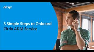 Rapidly Onboard amp Manage Citrix ADC Instances w Citrix ADM Service BuiltIn Agents [upl. by Anasxor]