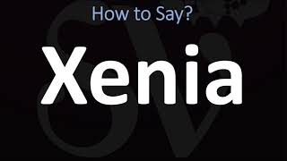 How to Pronounce Xenia CORRECTLY [upl. by Nevyar]