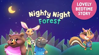 Nighty Night Forest Animals 🌲 Lovely bedtime story with music for kids amp toddlers to fall asleep [upl. by Lanita]