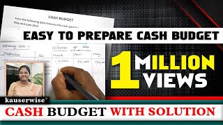 Easy Steps to Prepare Cash Budget in Management Accounting  by kauserwise [upl. by Alat305]