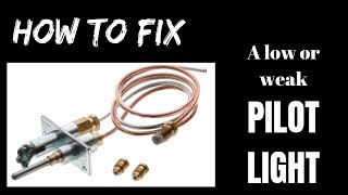 How To Fix a Low or Weak Pilot Light [upl. by Siron]