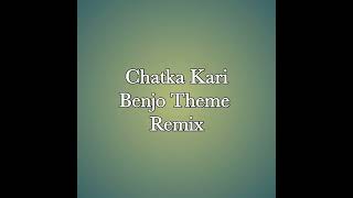 Chatka Kari  Remix [upl. by Nwahsar557]